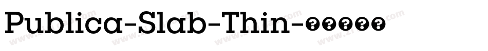 Publica-Slab-Thin字体转换