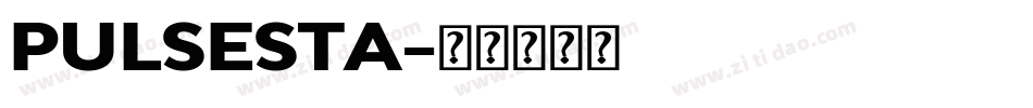PULSESTA字体转换