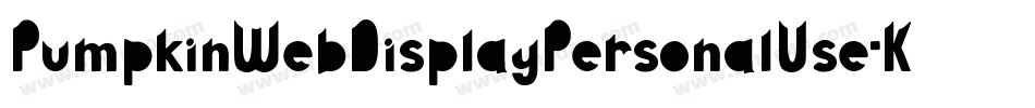 PumpkinWebDisplayPersonalUse-K7Oy7字体转换