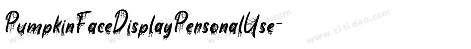 PumpkinFaceDisplayPersonalUse-ow1R0字体转换 PumpkinFaceDisplayPersonalUse-ow1R0字体转换