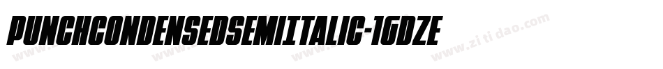 PunchCondensedSemiItalic-1GDZe字体转换