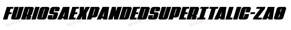 FuriosaExpandedSuperItalic-ZA0l字体转换 FuriosaExpandedSuperItalic-ZA0l字体转换