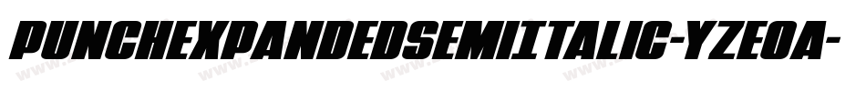 PunchExpandedSemiItalic-YzEOa字体转换