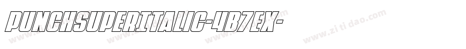 PunchSuperItalic-4B7ex字体转换