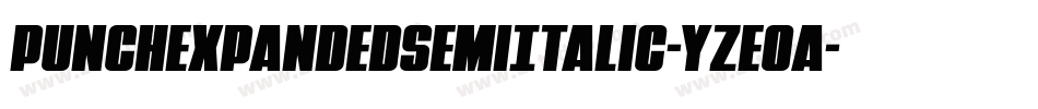 PunchExpandedSemiItalic-YzEOa字体转换