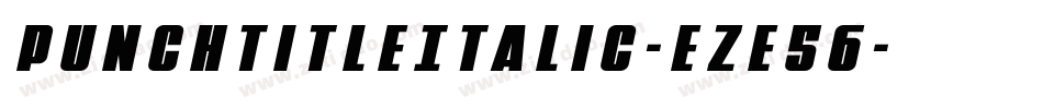 PunchTitleItalic-eZe56字体转换