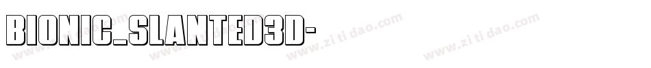 Bionic_slanted3d字体转换