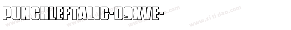 PunchLeftalic-d9xvE字体转换