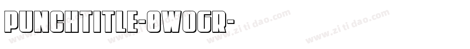 PunchTitle-0WOGR字体转换