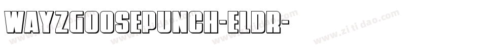 WayzgoosePunch-Eldr字体转换