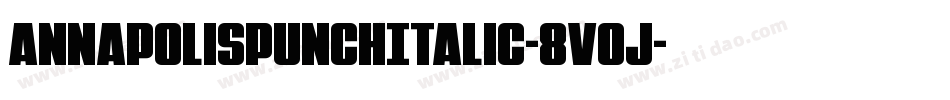 AnnapolisPunchItalic-8vOJ字体转换