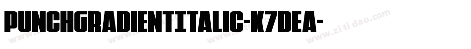 PunchGradientItalic-K7dEA字体转换