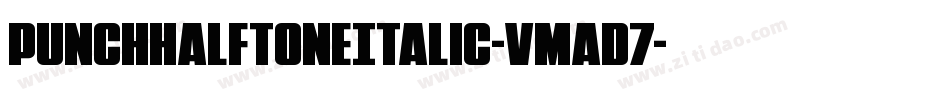 PunchHalftoneItalic-vmAd7字体转换