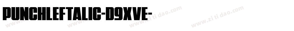 PunchLeftalic-d9xvE字体转换
