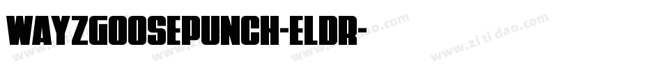 WayzgoosePunch-Eldr字体转换