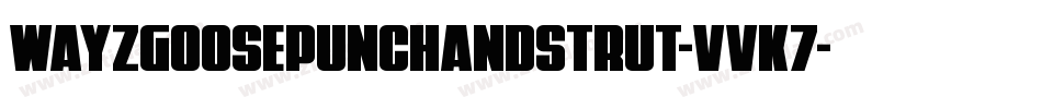 WayzgoosePunchAndStrut-vVK7字体转换