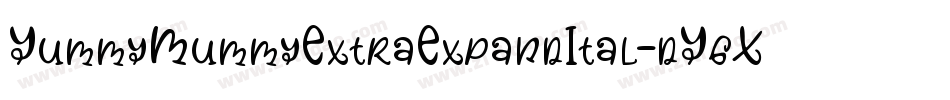 YummyMummyExtraExpandItal-dYgX字体转换