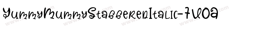 YummyMummyStaggeredItalic-7V0A字体转换