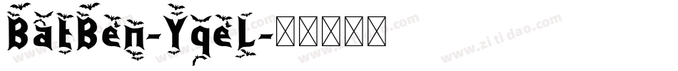 BatBen-YqeL字体转换