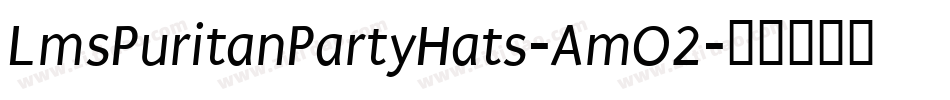 LmsPuritanPartyHats-AmO2字体转换
