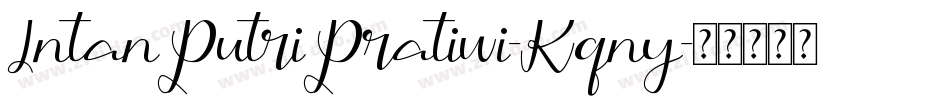 IntanPutriPratiwi-Kqny字体转换