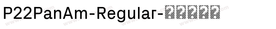 P22PanAm-Regular字体转换