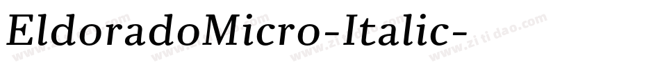EldoradoMicro-Italic字体转换