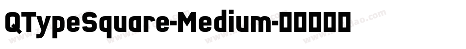 QTypeSquare-Medium字体转换 QTypeSquare-Medium字体转换