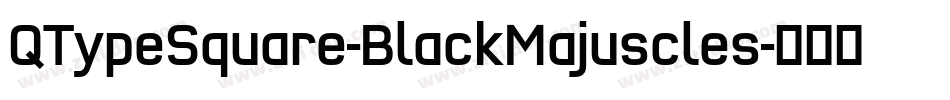 QTypeSquare-BlackMajuscles字体转换