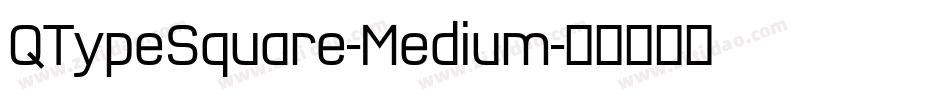 QTypeSquare-Medium字体转换 QTypeSquare-Medium字体转换