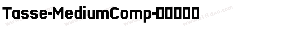 Tasse-MediumComp字体转换