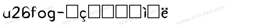 u26fog字体转换