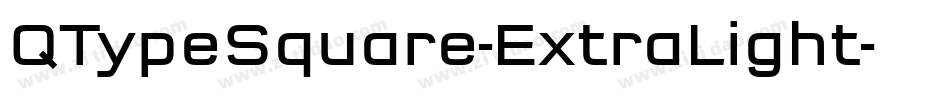QTypeSquare-ExtraLight字体转换 QTypeSquare-ExtraLight字体转换