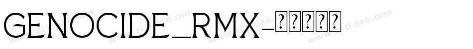 GENOCIDE_RMX字体转换
