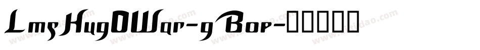 LmsHugOWar-gBop字体转换