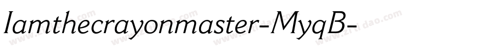 Iamthecrayonmaster-MyqB字体转换