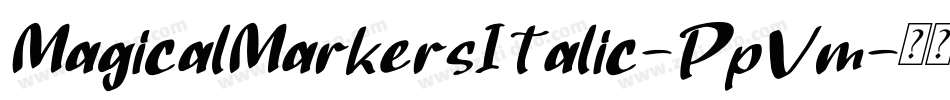 MagicalMarkersItalic-PpVm字体转换 MagicalMarkersItalic-PpVm字体转换