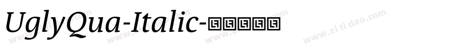 UglyQua-Italic字体转换