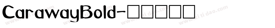 CarawayBold字体转换