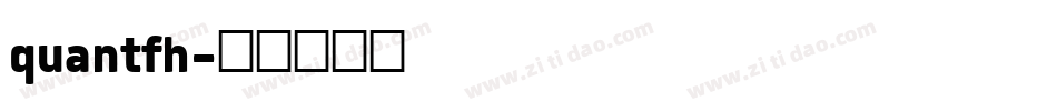 quantfh字体转换