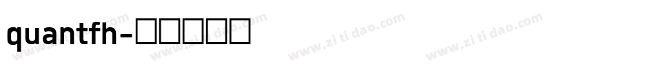 quantfh字体转换