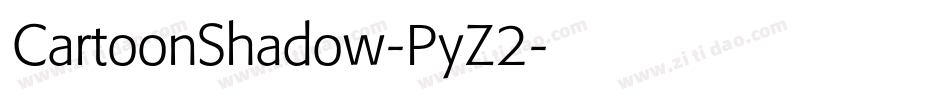 CartoonShadow-PyZ2字体转换
