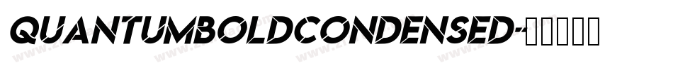 QuantumBoldCondensed字体转换 QuantumBoldCondensed字体转换