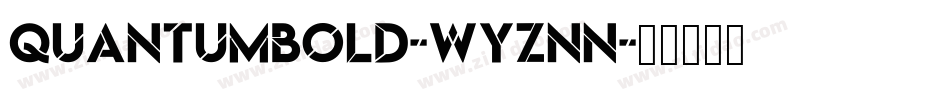 QuantumBold-Wyznn字体转换