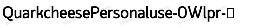 QuarkcheesePersonaluse-0Wlpr字体转换