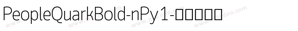 PeopleQuarkBold-nPy1字体转换