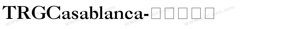 TRGCasablanca字体转换