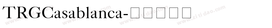 TRGCasablanca字体转换