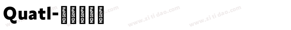 Quatl字体转换
