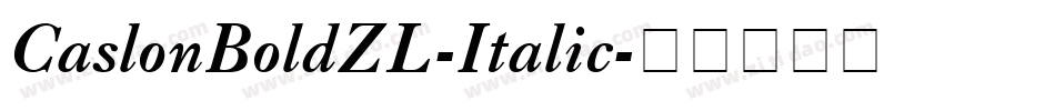 CaslonBoldZL-Italic字体转换